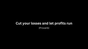 Cut Losses and Let Profits Run