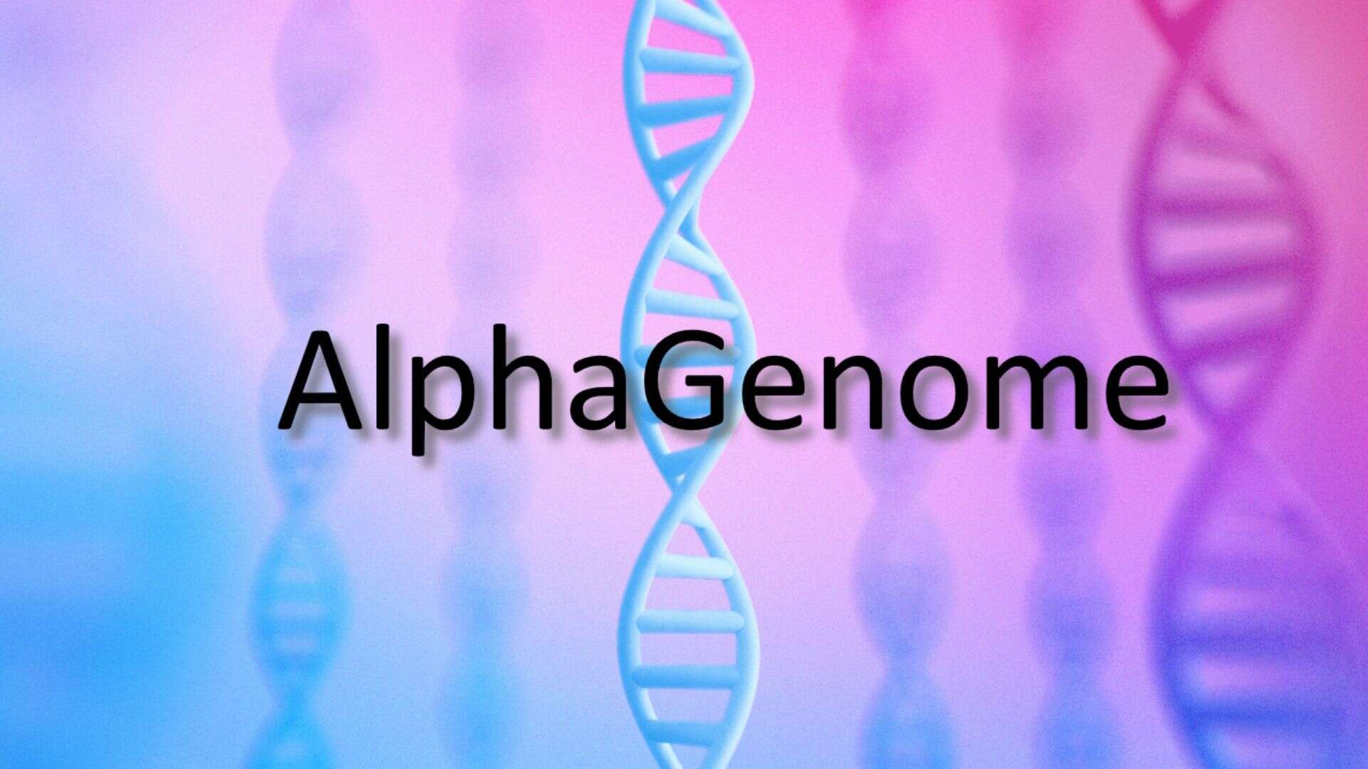 AlphaGenome AI改变未来